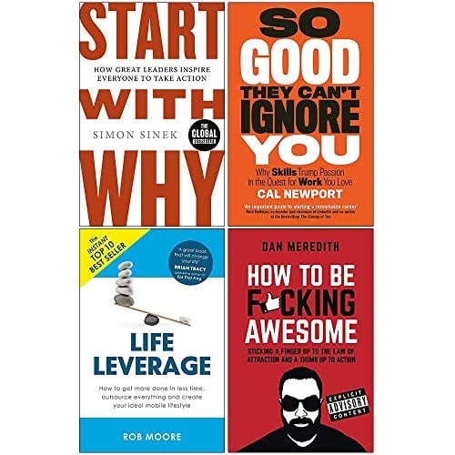 Start With Why, So Good They Cant Ignore You, Life Leverage, How To Be Fcking Awesome 4 Books Collection Set