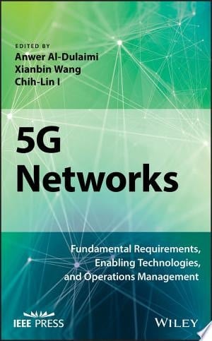 5G Networks Fundamental Requirements, Enabling Technologies, and Operations Management