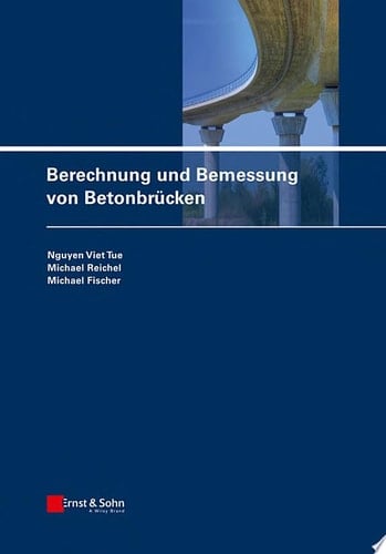 Berechnung und Bemessung von Betonbrücken