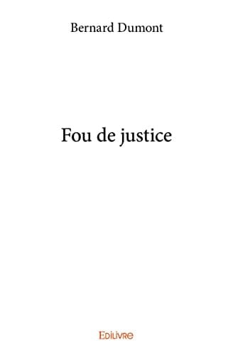Fou de justice (French Edition)