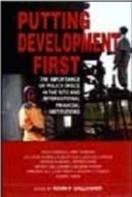 Putting Development First L The Importance of Policy Space in the WTO and International Financial Institutions