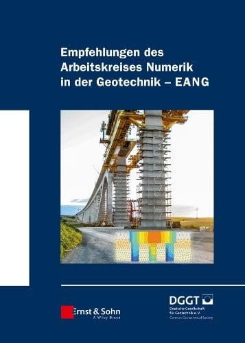 Empfehlungen des Arbeitskreises "Numerik in der Geotechnik" - EANG (German Edition)