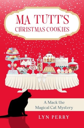 Ma Tutt's Christmas Cookies (A Mack the Magical Cat Mystery)