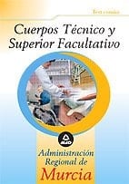 Cuerpo técnico y superior facultativo de la administración regional de murcia. Test común