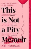 This is Not a Pity Memoir The heartbreaking and life-affirming bestseller from the creator of ERIC