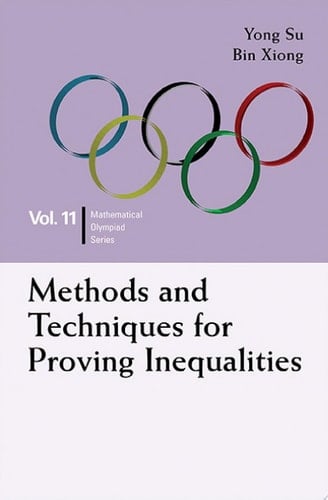 Methods and Techniques for Proving Inequalities: In Mathematical Olympiad and Competitions