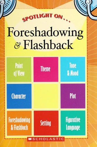 Scholastic Spotlight on ... Literary Elements