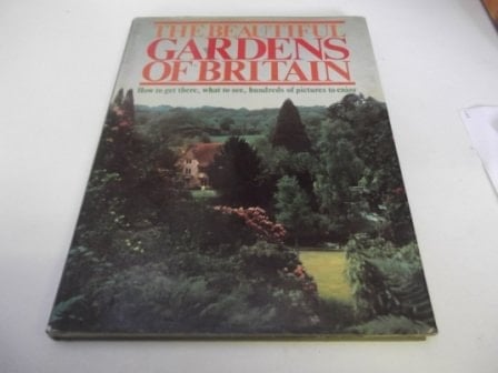 The Beautiful Gardens of Britain