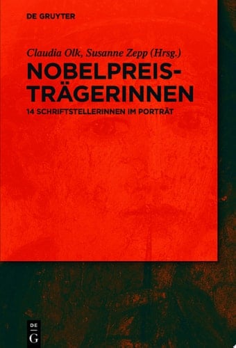 Nobelpreisträgerinnen 14 Schriftstellerinnen im Porträt