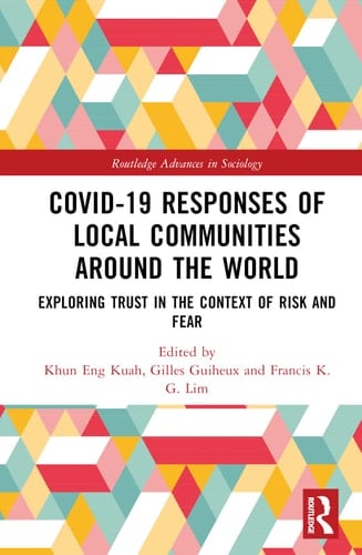 Covid-19 Responses of Local Communities Around the World Exploring Trust in the Context of Risk and Fear