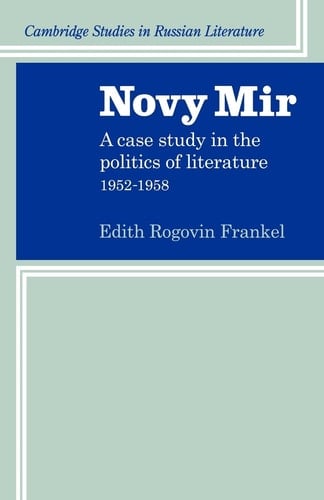 Novy Mir A Case Study in the Politics of Literature 1952-1958