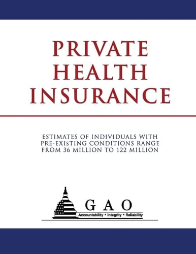 Private Health Insurance Estimates of Individuals with Pre-Existing Conditions Range from 36 Million to 122 Million