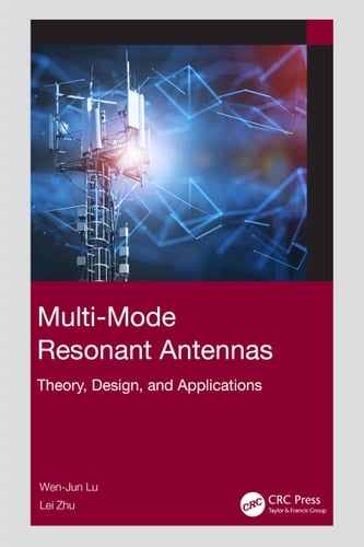 Multi-Mode Resonant Antennas Theory, Design, and Applications