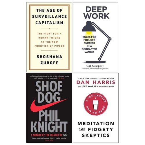The Age Of Surveillance Capitalism [Hardcover], Deep Work, Shoe Dog, Meditation For Fidgety Skeptics 4 Books Collection Set