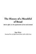 The History of a Mouthful of Bread