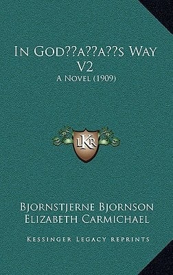 In God’s Way V2: A Novel (1909)