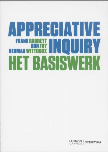Appreciative inquiry het basiswerk