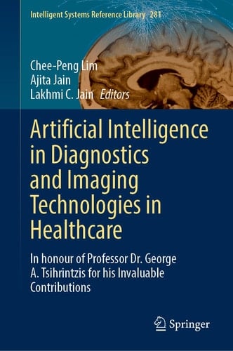 Artificial Intelligence in Diagnostics and Imaging Technologies in Healthcare In honour of Professor Dr. George A. Tsihrintzis for his Invaluable Contributions