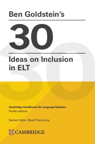 Ben Goldstein's 30 Ideas on Inclusion Cambridge Handbooks for Language Teachers Pocket Editions