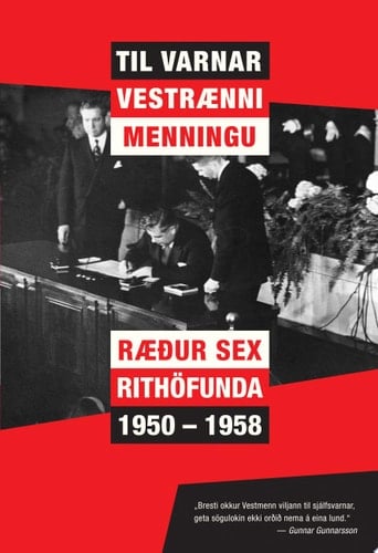 Til varnar vestrænni menningu Ræður sex rithöfunda 1950–1958