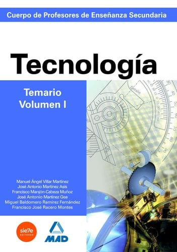 Cuerpo de profesores de enseñanza secundaria. Tecnología. Temario. Volumen i