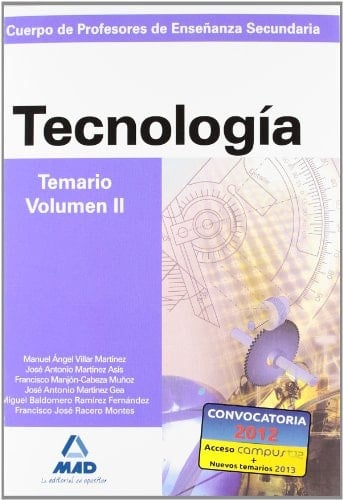 Cuerpo de profesores de enseñanza secundaria. Tecnología. Temario. Volumen ii