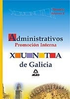 Administrativos de la xunta de galicia. Promoción interna. Temario. Volumen ii