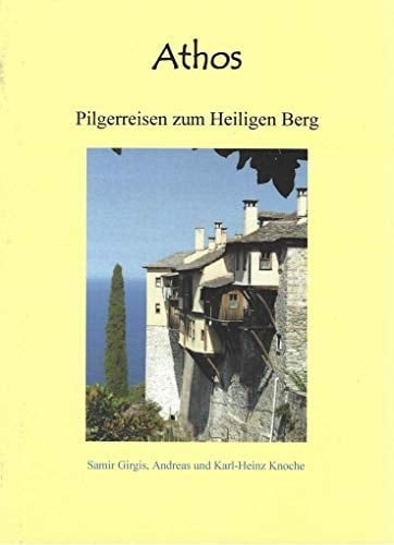 Athos Pilgerreisen zum Heiligen Berg