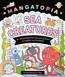 Mangatopia Sea Creatures An Underwater Colouring Book of Anime and Manga