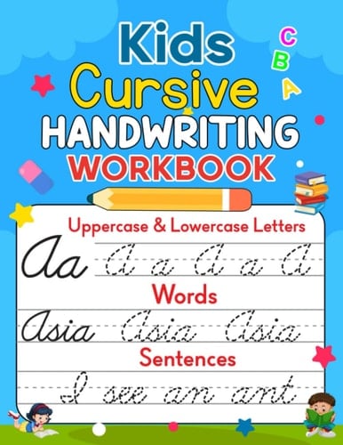 KIDS CURSIVE HANDWRITING WORKBOOK LETTERS CURSIVE TRACING BOOK, CURSIVE WORKBOOK FOR BEGINNERS: Handwriting Practice for Kids & Teens