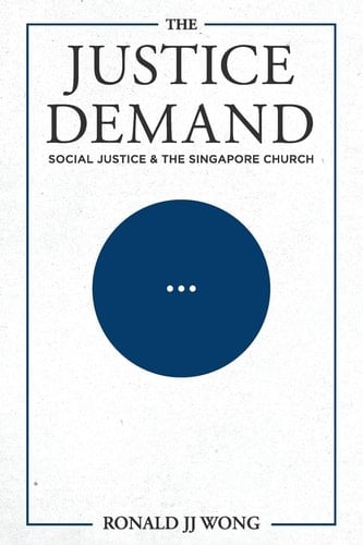 The Justice Demand Social Justice & the Singapore Church