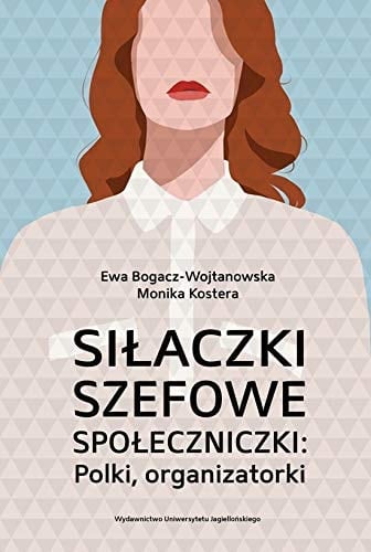 Siłaczki, szefowe, społeczniczki Polki, organizatorki