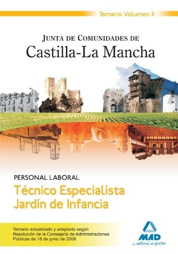 Técnico especialista jardín de infancia. Personal laboral de la junta de comunidades de castilla-la mancha. Volumen ii