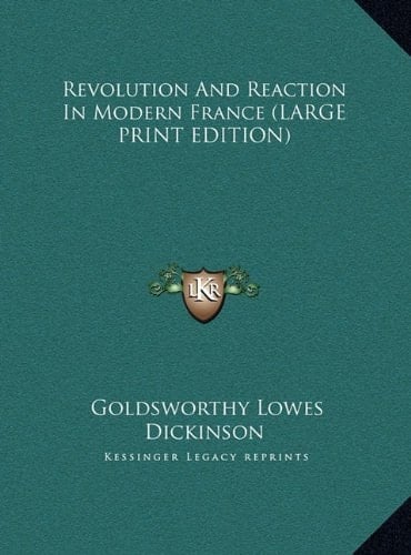 Revolution And Reaction In Modern France (LARGE PRINT EDITION)