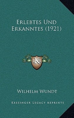 Erlebtes Und Erkanntes (1921) (German Edition)