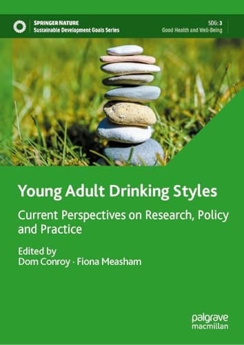 Young Adult Drinking Styles Current Perspectives on Research, Policy and Practice