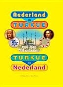 Nederland in Turkije Turkije in Nederland : 400 jaar vriendschap
