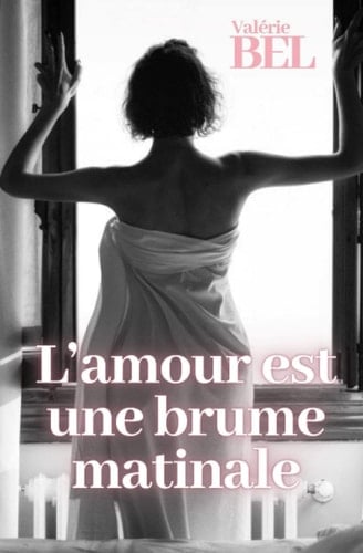 L'amour est une brume matinale (French Edition)