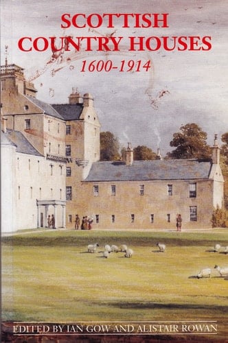 Scottish Country Houses, 1600-1914