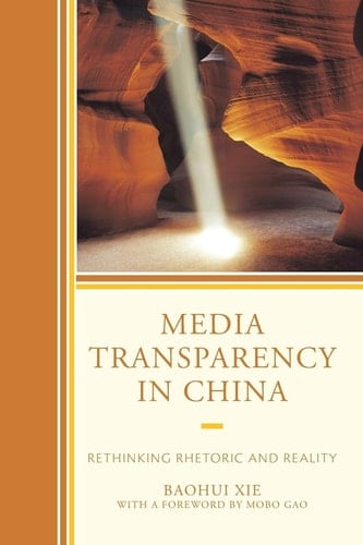 Media Transparency in China Rethinking Rhetoric and Reality