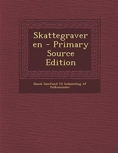 Skattegraveren - Primary Source Edition