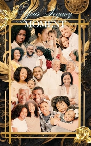 Your Legacy Moment
