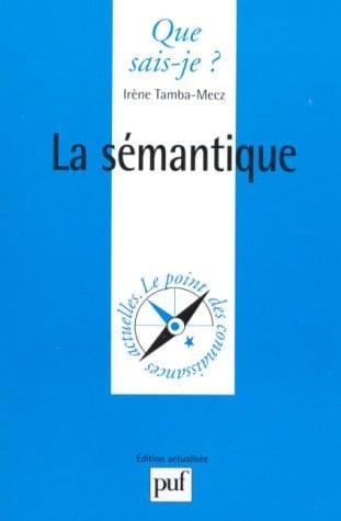 La Sémantique (QUE SAIS-JE ?)