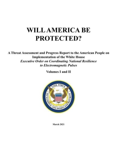 Will America Be Protected? A Threat Assessment and Progress Report on Implementation of the White House EMP Executive Order
