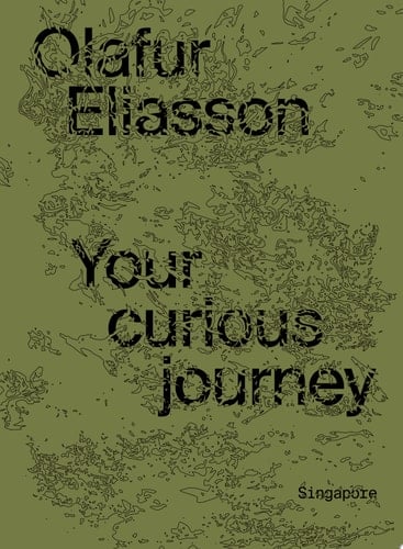 Olafur Eliasson Your Curious Journey Singapore
