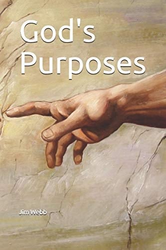 God's Purposes A Primitive Baptist View Of