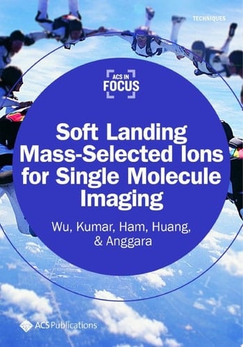 Soft Landing Mass-Selected Ions for Single Molecule Imaging