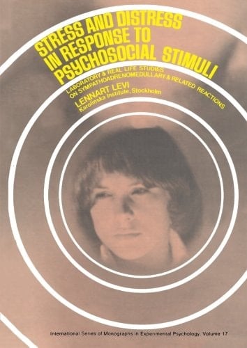 Stress and Distress in Response to Psychosocial Stimuli: Laboratory and Real-Life Studies on Sympatho-Adrenomedullary and Related Reactions