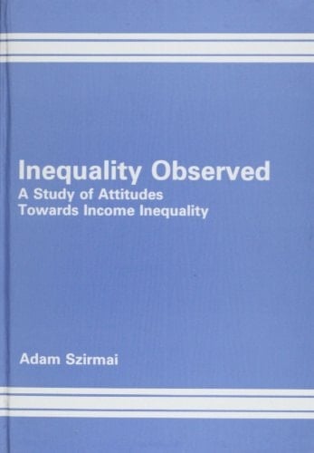 Inequality Observed: A Study of Attitudes Towards Income Inequality