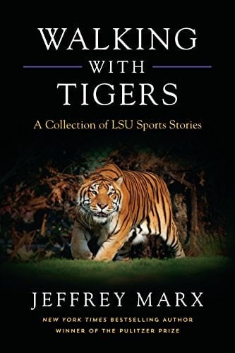 Walking with Tigers A Collection of LSU Sports Stories